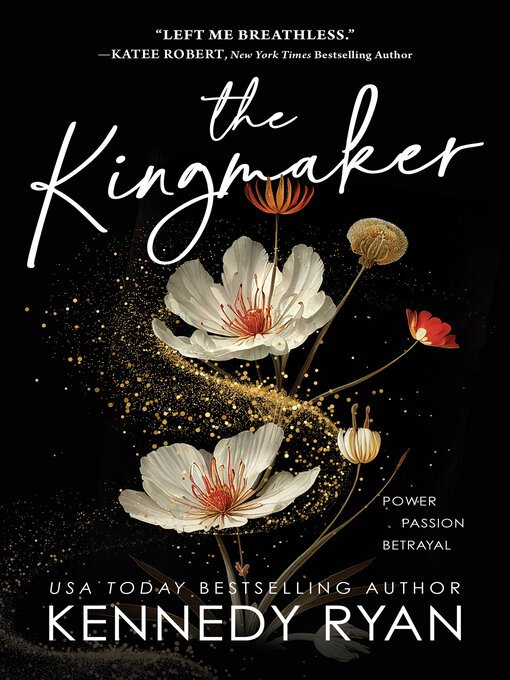 Title details for The Kingmaker by Kennedy Ryan - Wait list